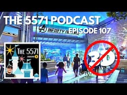 No More 3D Rides! | The 5571 Podcast Ep. 107