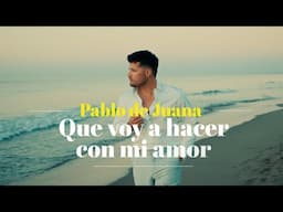 Pablo de Juana - Qué Voy a Hacer Con Mi Amor (Bachata)