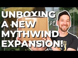 Unboxing a Brand New Mythwind Expansion! 🌿 (Friends & Family... and More!)