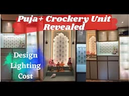 Custom Puja + Crockery Unit Reveal | Design, Cost & Lighting Explained | Puja + Crockery Unit Design