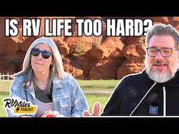 363. RV Life: Is It Really As Easy As Advertised? | RV Miles Podcast