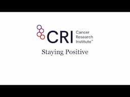 Understanding Your Cancer Diagnosis: Staying Positive