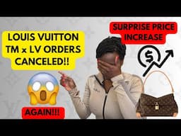 LOUIS VUITTON PRICE INCREASE AND LOUIS VUITTON CANCELED ORDERS! WHAT IS GOING ON WITH TM x LV LAUNCH