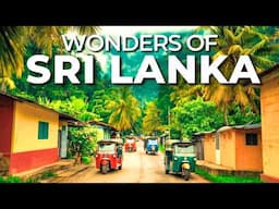 Wonders Of Sri Lanka | The Most AMAZING Places You Won’t Believe Exist