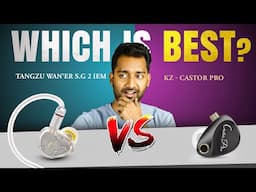 Tangzu Wan'er SG 2 Vs KZ Castor Pro IEM 🔥 | Best IEM under 2000 in 2025 ? | Music & Gaming