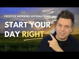 Powerful Morning Affirmations for a Positive & Confident Day