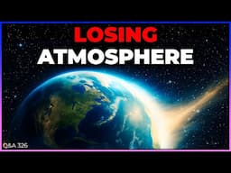 Replenishing Lost Atmosphere, Copy of Earth, Betelgeuse Supernova | Q&A 326