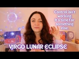 Virgo Lunar Eclipse | Recovering intuition in an anxious world | March 13-14, 2025