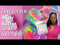 Packaging Orders + Business Advice: How to Make Your Body Butter Brand Successful