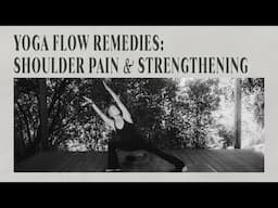 Yoga Flow Remedies Part 2: Shoulder Pain and Strengthening with Schuyler Grant