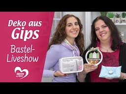 Deko aus Gips - Bastel-Liveshow (26.05.2025)