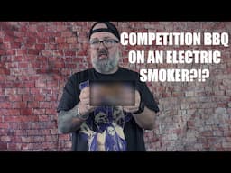 Can we make competition BBQ with an Electric Smoker?