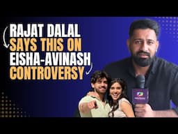 Rajat Dalal reacts to Elvish-Prince, Eisha-Avinash controversy, says THIS about Asim Riaz