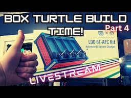 Building the Box Turtle! Episode 4  #livestream #3dprinting