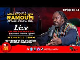 EFF Podcast Episode 74 Fighter Titus Tshungu is in conversation with Professor Neo Lekgotla laga
