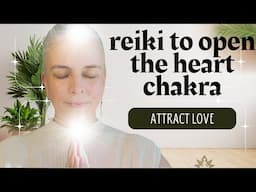 REIKI | Heart Chakra Opening | Deep Cleansing to Attract Love & Emotionally Heal
