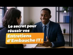 Le secret pour réussir vos entretiens d'embauche IT !