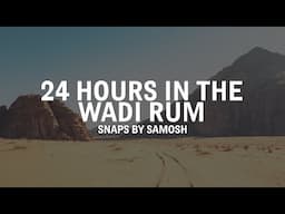 24 Hours Photographing Wadi Rum Desert with Leica Q3