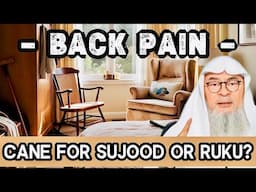 My mom has back pain—should she use a stick for rukusujood or pray standing the whole time