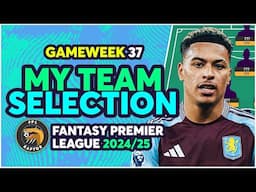 MY FPL GAMEWEEK 37 TEAM SELECTION 🚨 | WATKINS CAPTAIN? 👀 | Fantasy Premier League Tips 2024/25