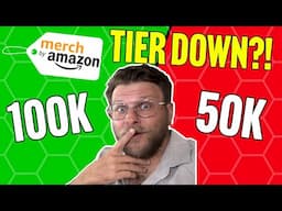Merch By Amazon Tier Down?!? 😤