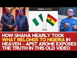 HOW GHANA NEARLY TOOK WHAT BELONGS TO NIGERIA – APOSTLE AROME EXPOSES THE TRUTH IN THIS OLD VIDEO