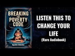 Breaking The Poverty Code - Listen to This to Change Your Life | Full Audiobook