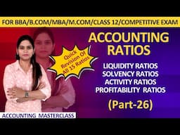 Ratio Analysis Quick Revision | Liquidity Ratio | Activity Ratio Solvency Ratio Profitability Ratio
