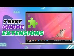 Best GNOME Extensions You NEED in 2025! 🚀✨