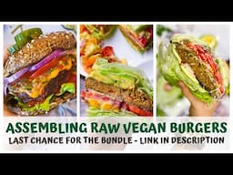 BUNDLE ENDS TONIGHT! Assembling Raw Vegan Burgers!