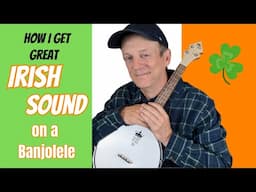 How I get a GREAT IRISH Sound on Banjolele! The Banks of the Roses