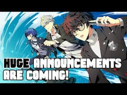Persona Is Gearing Up For Some MASSIVE Reveals Soon!