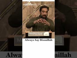 Nouman Ali Khan - Always Say Bismillah  #noumanalikhan #islam #islamicshorts
