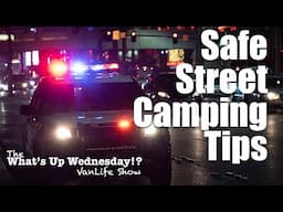 Pro Tips for Fun and Safe Urban Camping VanLife on What’s Up Wednesday!? Show