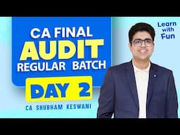 Day 2 CA Final Audit Batch | Jan, May, Sep'26 | CA Shubham Keswani (AIR 8)