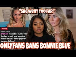 It Looks Like It's Over For Bonnie Blue