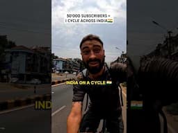 IF I REACH 50K SUBSCRIBERS, I WILL CYCLE ACROSS INDIA 🚲🇮🇳 #india #challenge