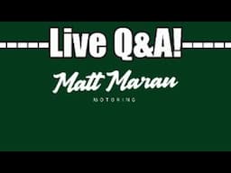 LIVE Car Talk + Q&A Ep. 115 - Matt Maran Motoring