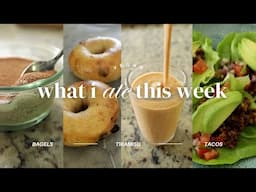 WHAT I EAT IN A WEEK VEGAN | Tiramisu Chia Pudding, Carrot Cake Smoothie, Cinnamon Raisin Bagels...
