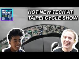Taipei Cycle Show Is Ready for Showtime | Velo Podcast