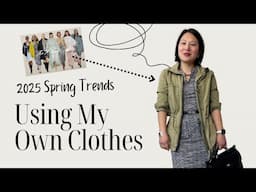 Trying Out 11 Spring 2025 Fashion Trends with Items from My Own Closet