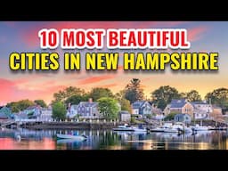 10 Most Beautiful Cities in New Hampshire