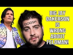 Big Jay Oakerson is WRONG about COREY FELDMAN