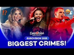 Eurovision 2025: Biggest CRIMES