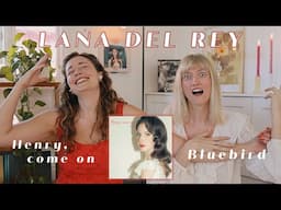 REACTION: Lana Del Rey NEW Singles - Henry, Come On & Bluebird