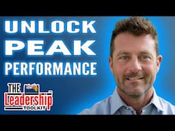 Unlocking Peak Performance | The Leadership Toolkit