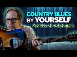 Country Blues by yourself! (seeing the chord shapes makes this easier) - Guitar Lesson - EP609