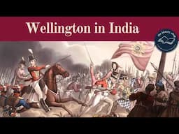 Was This Wellington's Hardest Battle? Assaye 1803