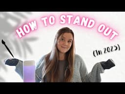 How to STAND OUT as an Artist in 2025