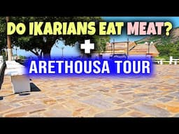 The Truth on Blue Zone Ikarians Eating Meat + Tour of Arethousa on Ikaria, Greece